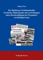 ISBN 9783830025023: Der Hamburger Strahlenskandal: Geschichte, Hintergründe und Auswirkungen unter Berücksichtigung der Perspektive von Klinikpersonal