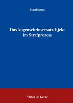 ISBN 9783830025276: Das Augenscheinsersatzobjekt im Strafprozess