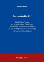 ISBN 9783830025436: Die Ärzte-GmbH – Rechtliche Fragen der gemeinsamen Erbringung ambulanter ärztlicher Leistungen in der Rechtsform einer Gesellschaft mit beschränkter Haftung