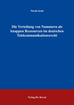 ISBN 9783830025832: Die Verteilung von Nummern als knappen Ressourcen im deutschen Telekommunikationsrecht