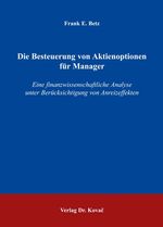 ISBN 9783830025849: Die Besteuerung von Aktienoptionen für Manager – Eine finanzwissenschaftliche Analyse unter Berücksichtigung von Anreizeffekten