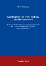 ISBN 9783830025870: Kombination von Werterziehung und Wissenserwerb – Evaluation des konstruktivistischen Unterrichtsmodells VaKE (Values and Knowledge Education) in der Sekundarstufe 1