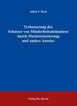 ISBN 9783830027201: Verbesserung des Schutzes von Minderheitsaktionären durch Marktorientierung und andere Anreize