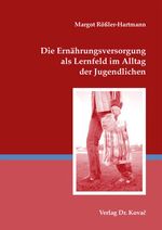 ISBN 9783830029656: Die Ernährungsversorgung als Lernfeld im Alltag der Jugendlichen