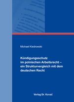 ISBN 9783830029687: Kündigungsschutz im polnischen Arbeitsrecht - ein Strukturvergleich mit dem deutschen Recht