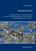 ISBN 9783830029748: Identität und Exil - Lebensgeschichten ehemaliger Exilanten und ihre Identitätskonstruktionen in der Phase des Unabhängigkeitskampfes Namibias