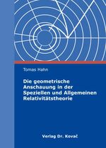 ISBN 9783830038153: Die geometrische Anschauung in der Speziellen und Allgemeinen Relativitätstheorie