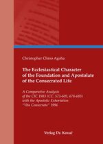 ISBN 9783830038344: The Ecclesiastical Character of the Foundation and Apostolate of the Consecrated Life – A Comparative Analysis of the CIC 1983 (CC. 573-605, 678-683) with the Apostolic Exhortation "Vita Consecrata" 1996