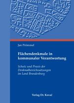 ISBN 9783830038610: Flächendenkmale in kommunaler Verantwortung - Schutz und Praxis der Denkmalbereichssatzungen im Land Brandenburg