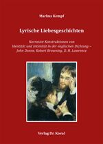 ISBN 9783830040002: Lyrische Liebesgeschichten - Narrative Konstruktionen von Identität und Intimität in der englischen Dichtung – John Donne, Robert Browning, D. H. Lawrence