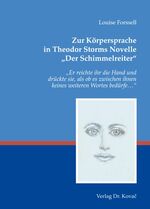 ISBN 9783830041580: Zur Körpersprache in Theodor Storms Novelle "Der Schimmelreiter" – "Er reichte ihr die Hand und drückte sie, als ob es zwischen ihnen keines weiteren Wortes bedürfe..."