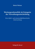 ISBN 9783830049654: Wertungsrationalität als Kategorie der Verwaltungsentscheidung – Eine objekt- und wissenschaftstheoretische Untersuchung