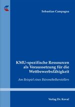 ISBN 9783830050490: KMU-spezifische Ressourcen als Voraussetzung für die Wettbewerbsfähigkeit - Am Beispiel eines Büromöbelherstellers