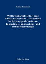 ISBN 9783830054337: Wettbewerbsvorteile für junge biopharmazeutische Unternehmen im Spannungsfeld zwischen Innovations-, Kooperations- und Institutionenstrategie