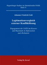 ISBN 9783830054405: Legitimationsvergleich externer Konfliktlösung - Engagement der Nato im Kosovo und Russlands in Südossetien und Abchasien