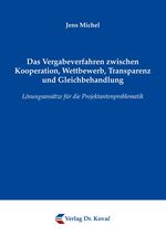 ISBN 9783830058908: Das Vergabeverfahren zwischen Kooperation, Wettbewerb, Transparenz und Gleichbehandlung - Lösungsansätze für die Projektantenproblematik