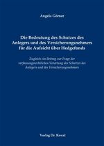 ISBN 9783830067450: Die Bedeutung des Schutzes des Anlegers und des Versicherungsnehmers für die Aufsicht über Hedgefonds - Zugleich ein Beitrag zur Frage der verfassungsrechtlichen Verortung des Schutzes des Anlegers und des Versicherungsnehmers