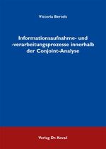 ISBN 9783830067672: Informationsaufnahme- und -verarbeitungsprozesse innerhalb der Conjoint-Analyse