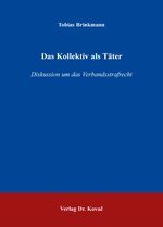 Das Kollektiv als Täter – Diskussion um das Verbandsstrafrecht