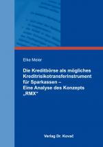 ISBN 9783830084167: Die Kreditbörse als mögliches Kreditrisikotransferinstrument für Sparkassen - Eine Analyse des Konzepts "RMX"