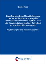 ISBN 9783830085720: Das Grundrecht auf Gewährleistung der Vertraulichkeit und Integrität informationstechnischer Systeme und die Gewährleistung digitaler Privatheit im grundrechtlichen Kontext - Wegbereitung für eine digitale Privatsphäre?