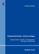 ISBN 9783830088516: Infrastrukturfonds und ihre Anleger - Steuerrechtliche Aspekte und Perspektiven nach dem AIFM-StAnpG