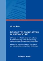 ISBN 9783830098560: Die Rolle von Wechselkosten im Systemgeschäft - Wirkung von Wechselkosten auf die Kundenbindung unter Betrachtung des Einflusses von Preisinstrumenten. Empirische Untersuchung aus Perspektive der Industrieökonomik und des Marketings