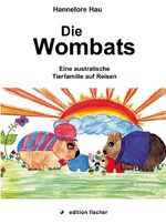 ISBN 9783830101895: Die Wombats – Eine australische Tierfamilie auf Reisen