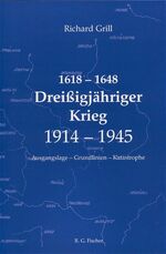 ISBN 9783830107453: 1618-1648 - Dreissigjähriger Krieg - 1914-1945. [Neubuch] Ausgangslage - Grundlinien - Katastrophe.