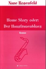 ISBN 9783830109242: Home Story oder: Der Hausfrauenblues – Roman