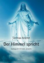 Der Himmel spricht - Colloquien mit dem Jenseits