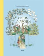 ISBN 9783830310921: Ostermärchen - aus dem Nachlass des Dichters.