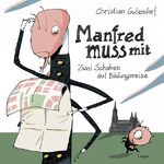 ISBN 9783830312093: Manfred muss mit - Zwei Schaben auf Bildungsreise