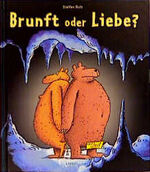 ISBN 9783830330158: Brunft oder Liebe?