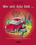 ISBN 9783830330851: Wer sein Auto liebt...