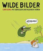 ISBN 9783830332800: Wilde Bilder . Cartoons mit großen und kleinen Tieren