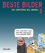 ISBN 9783830333647: Beste Bilder 5: Die Cartoons des Jahres Die Cartoons des Jahres 5