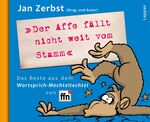 ISBN 9783830333784: Der Affe fällt nicht weit vom Stamm"" - Das Beste aus dem Wortsprich-Mechteltechtel von ffn