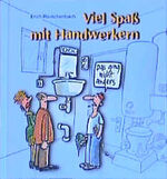 ISBN 9783830340003: Viel Spaß mit Handwerkern