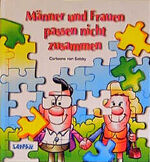 ISBN 9783830340348: Männer und Frauen passen nicht zusammen