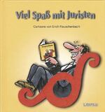 ISBN 9783830340911: Viel Spaß mit Juristen  - signiert mit Zeichnung