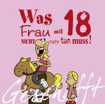 ISBN 9783830342076: Geschafft: Was Frau mit 18 nicht mehr tun muss!