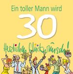 ISBN 9783830342168: Ein toller Mann wird 30, herzlichen Glückwunsch!