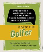 ISBN 9783830342526: Update für Golfer - Alles was Golfer heute wissen müssen