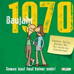 ISBN 9783830344568: Baujahr 1970 : Sowas baut heut keiner mehr!