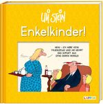 ISBN 9783830344582: Uli Stein: Plötzlich Familie!: Enkelkinder!