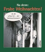 ISBN 9783830361312: Na denn: Frohe Weihnachten!