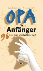 Botermans, Jack; Ark, Frank van: Opa für