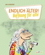 ISBN 9783830363262: Endlich älter! : Hoffnung für alle