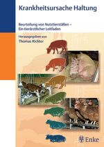 ISBN 9783830410430: Krankheitsursache Haltung: Beurteilung von Nutztierställen - Ein tierärztlicher Leitfaden Richter, Thomas; Busch, Bodo; Karrer, Michael; Müller, Albrecht; Petermann, Sabine and Renner, Christiane